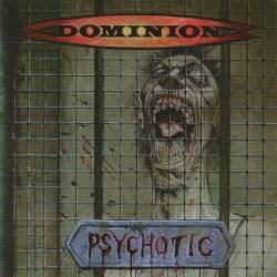 Dominion (NL) : Psychotic
